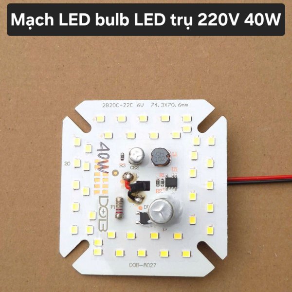 Mạch LED Bulb đèn LED trụ 220V 40W